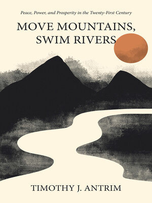 cover image of Move Mountains, Swim Rivers